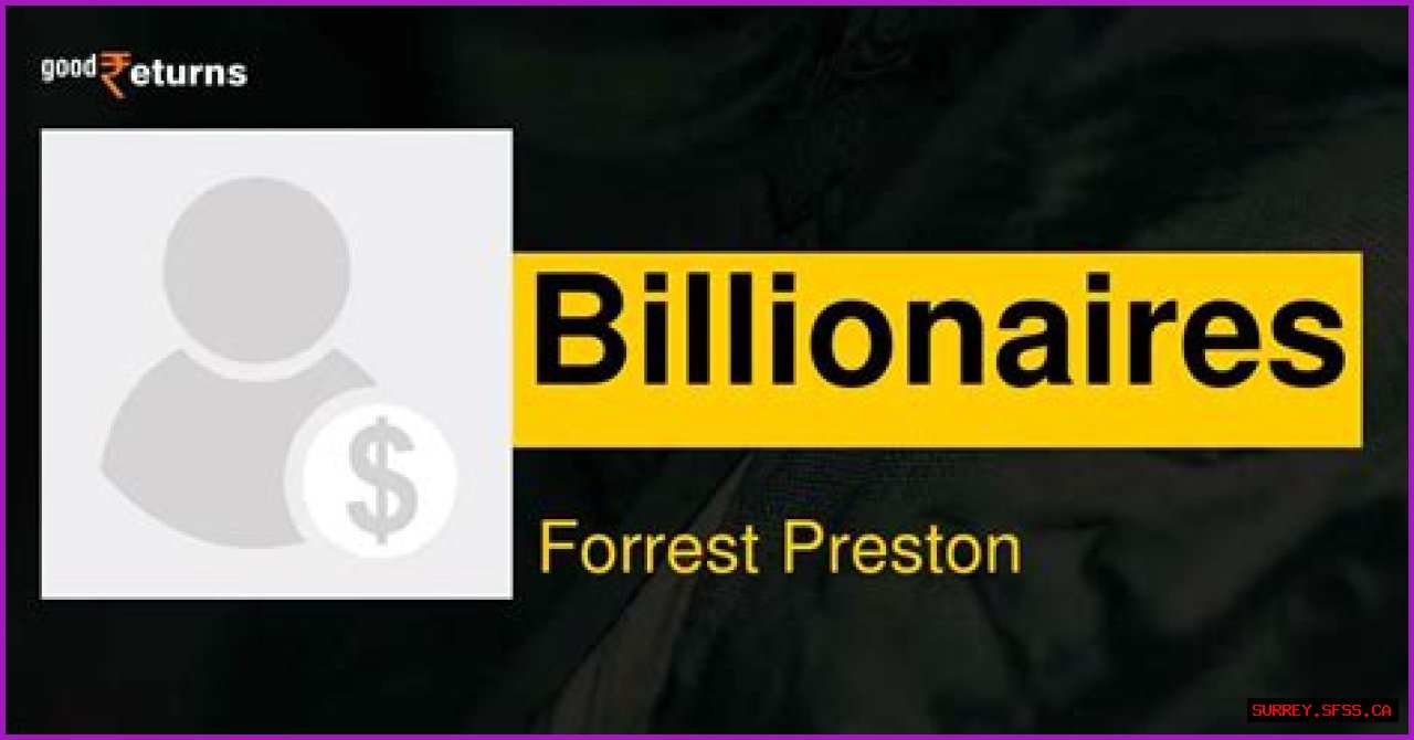 Forrest Preston Net Worth 2024